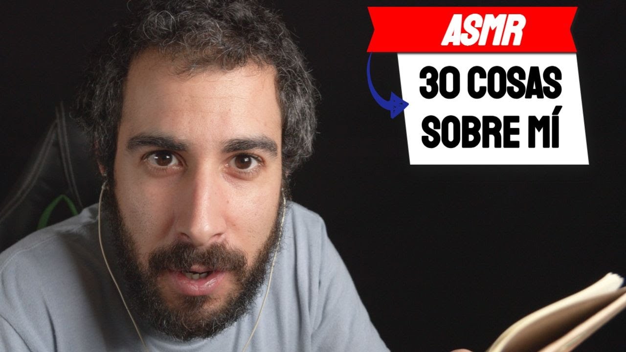 ASMR 30 cosas sobre mí | Especial 10k subs