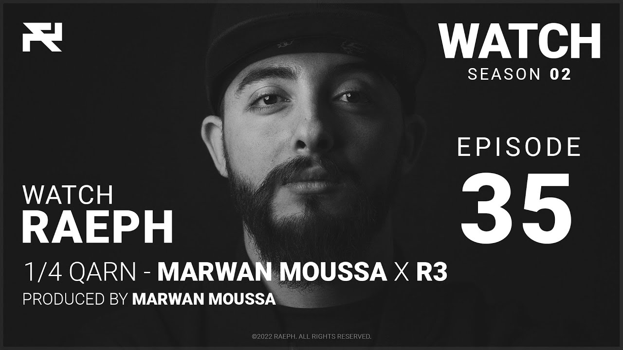 @Raeph | 1/4 Qarn - Marwan Moussa X R3 | S02:E35 (Official Review) رائف | ربع قرن - مروان موسى و رع