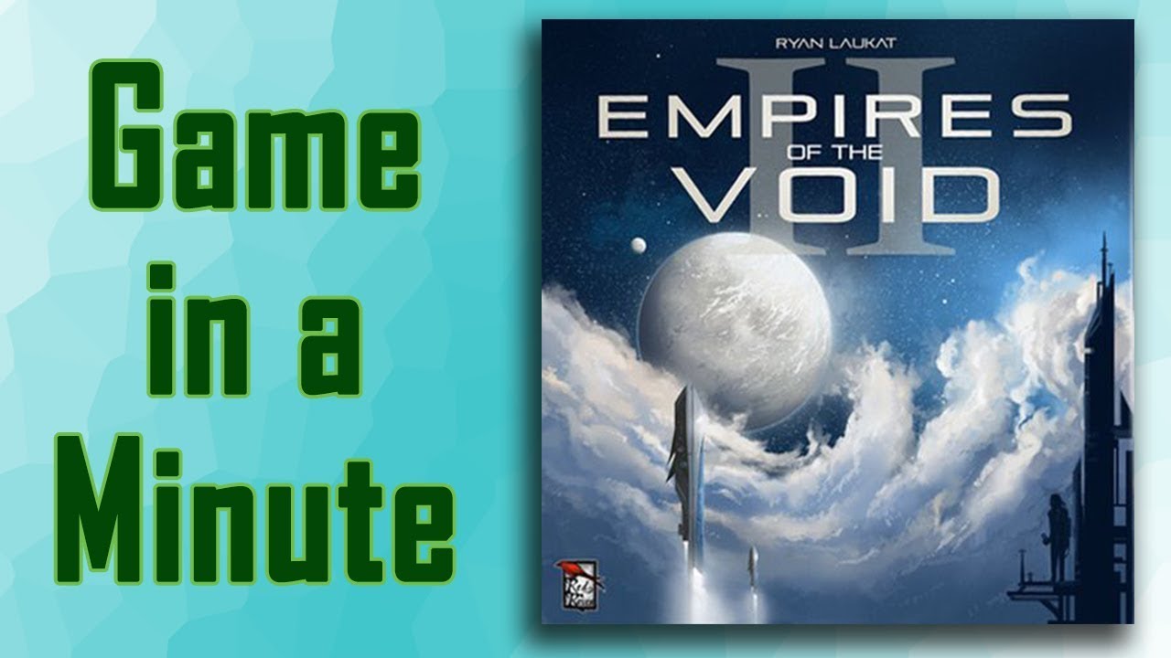 Game in a Minute:  Empires of the Void II