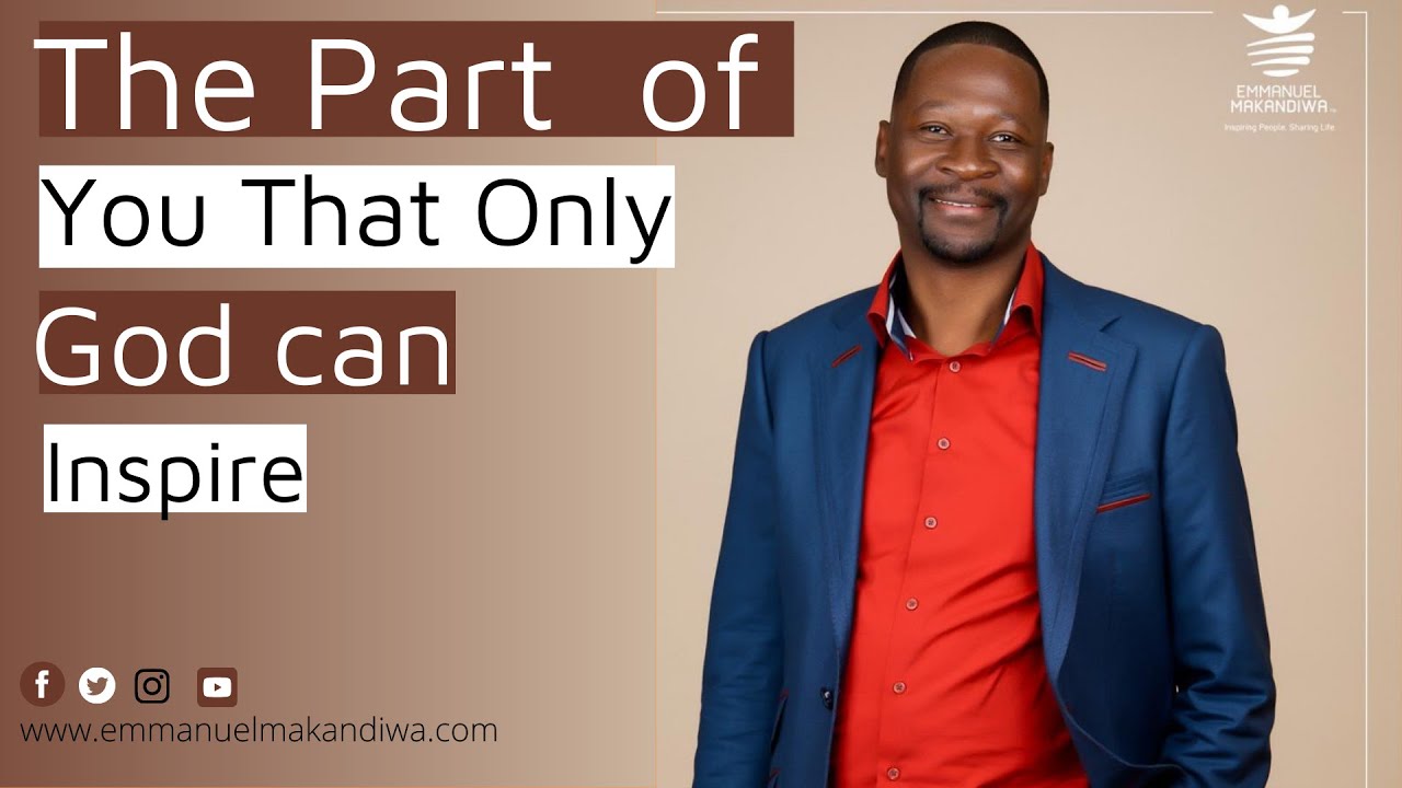 Emmanuel Makandiwa |The part of you that only God can inspire