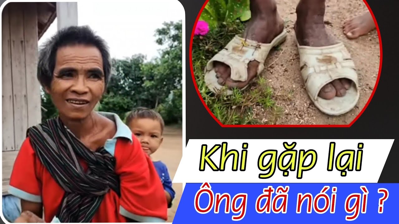 ( 1310 ) Gặp lại người đàn ông có đôi dép huyền thoại. Không ngờ gia đình của ông lại thế này.