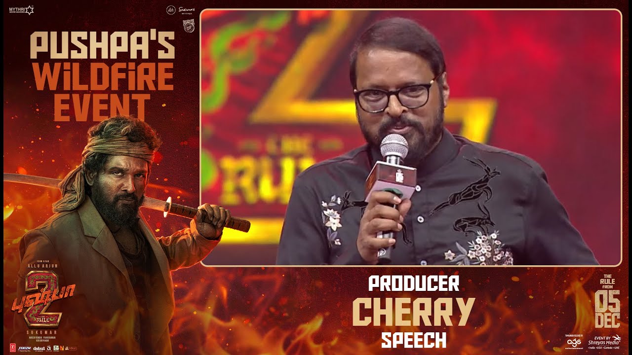Producer Cherry Speech @ Pushpa's WILDFIRE EVENT in Chennai | Allu Arjun | Sukumar | Shreyas Media