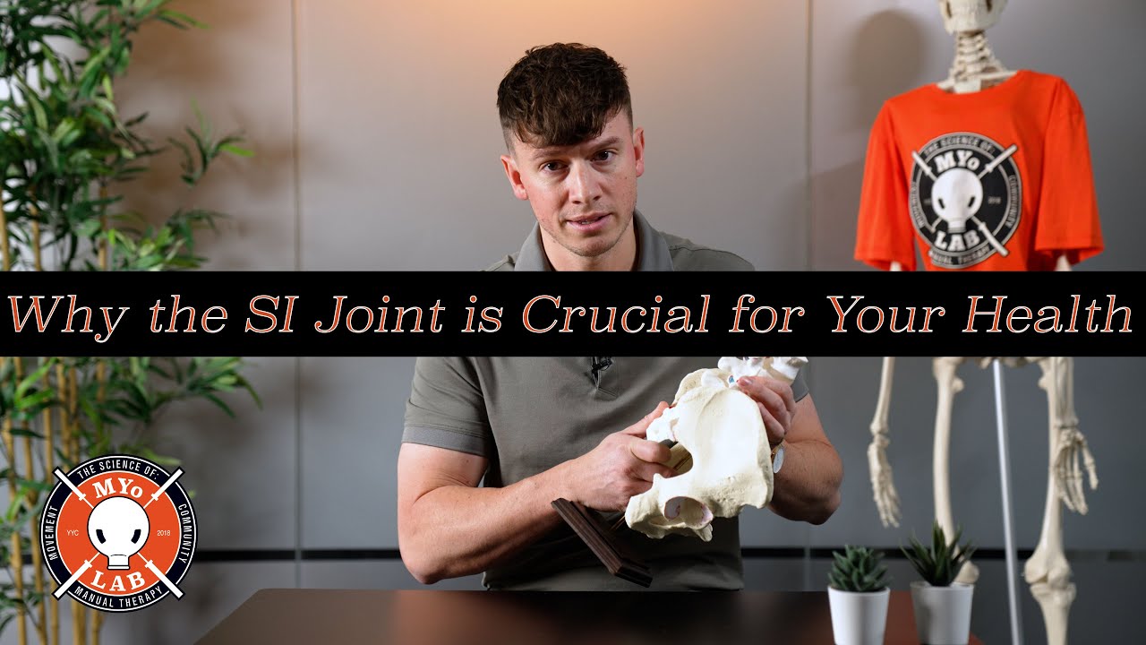 The Most Critical Structure of the Body: Secrets of the Sacroiliac Joint | MYo Lab Health & Wellness