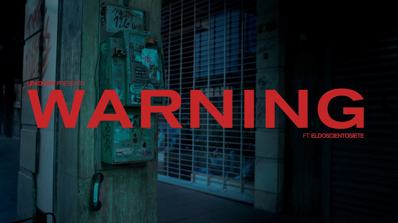 UP & DOWN ft. ELDOSCIENTOSIETE - WARNING (VIDEOCLIP)