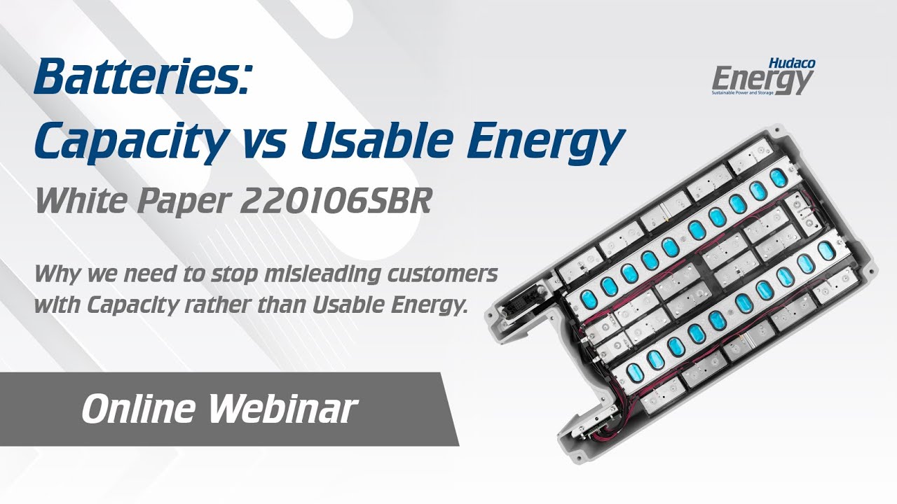 Hudaco Energy on Batteries: Capacity vs Usable Energy White Paper Webinar