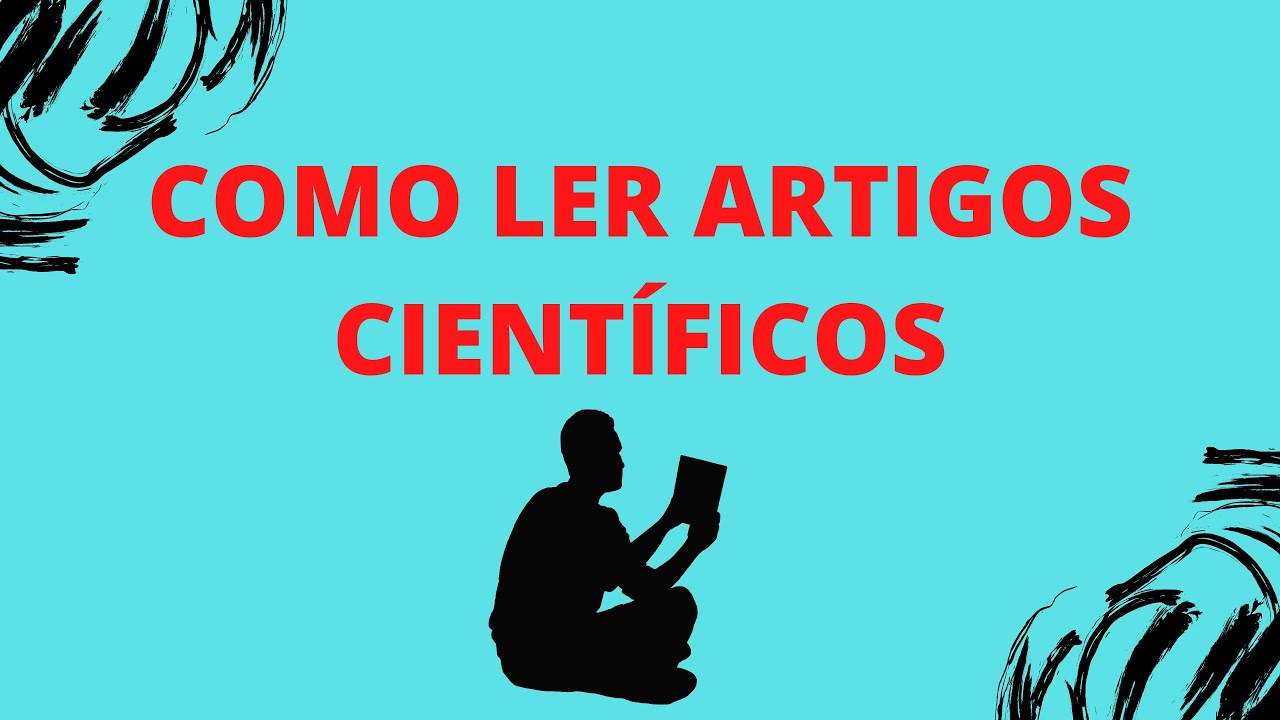 COMO LER UM ARTIGO CIENTÍFICO DE FORMA EFICIENTE // TÉCNICA PARA LEITURA DE ARTIGOS
