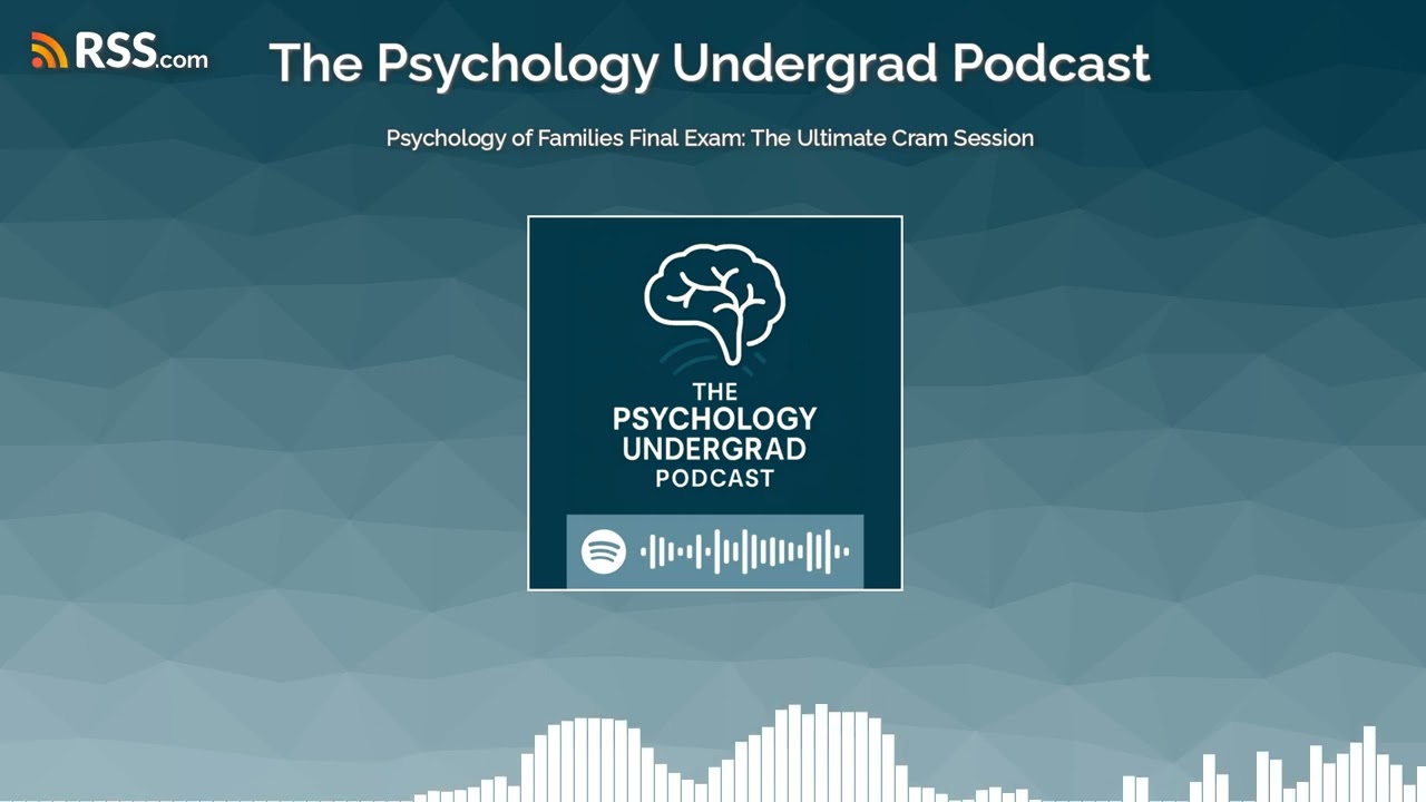 Psychology of Families Final Exam: The Ultimate Cram Session