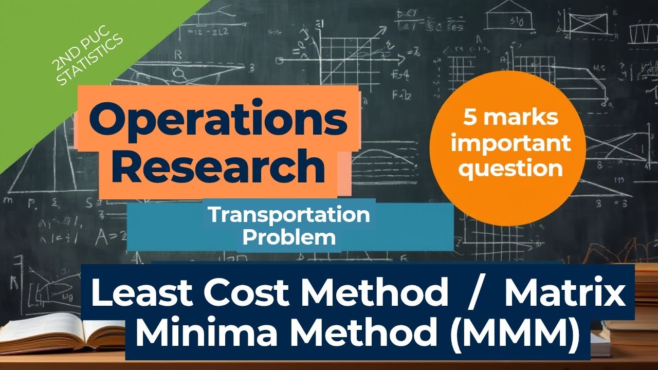 2nd PUC Statistics Transportation Problem , Least Cost Method or Matrix Minima Method (MMM)5m IQ