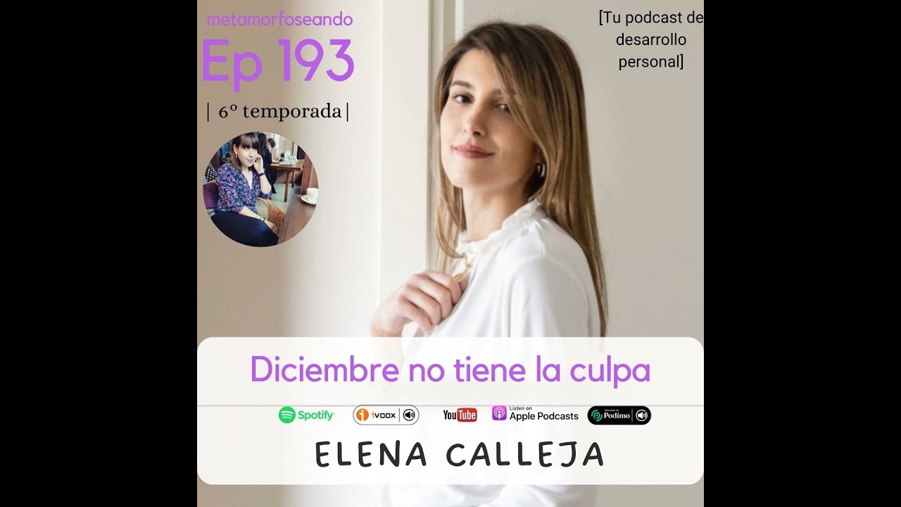 194. Diciembre no tiene la culpa, con Elena Calleja