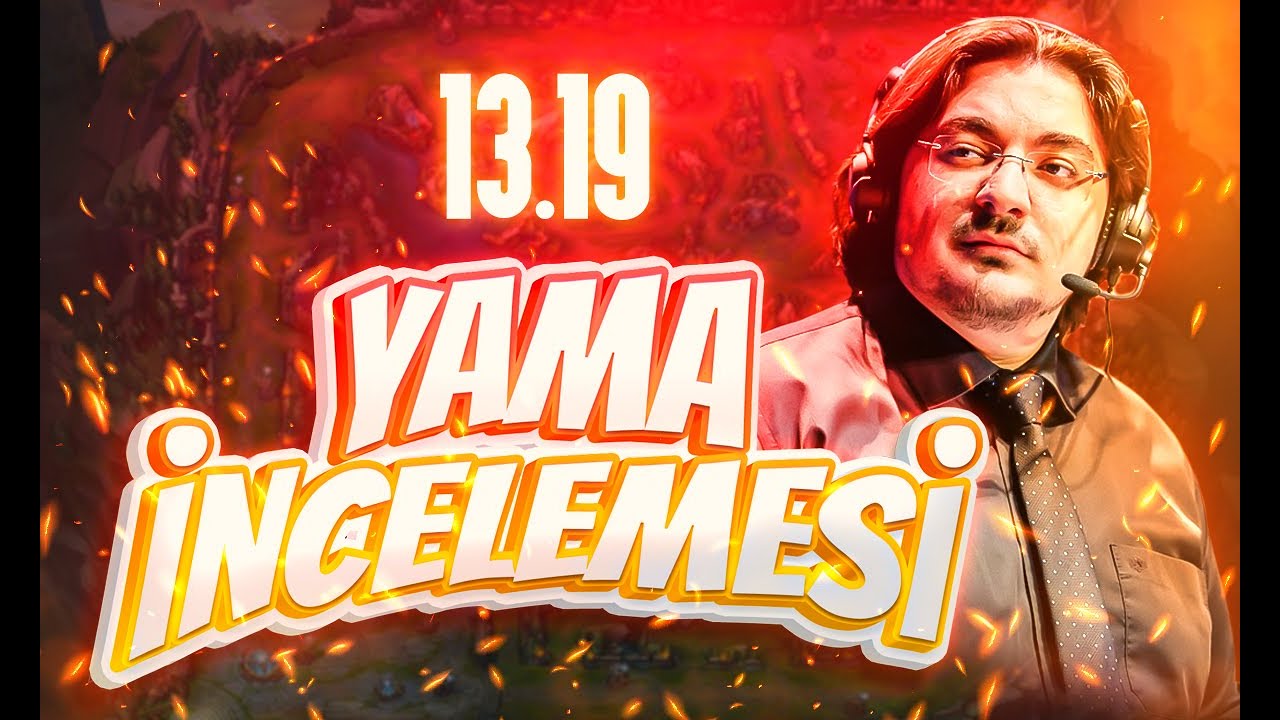 13.19 Yama Notları İncelemesi - Worlds Gelmiş de, Bu Yama Gelmese de Olurmuş