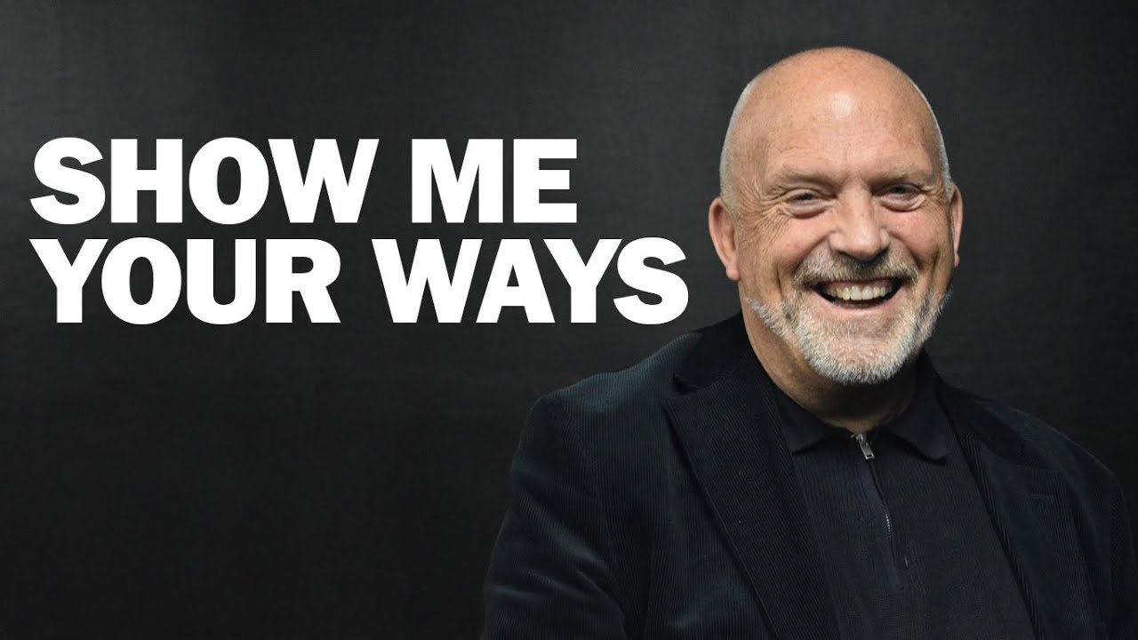 Show Me Your Ways | Pastor David Kennedy