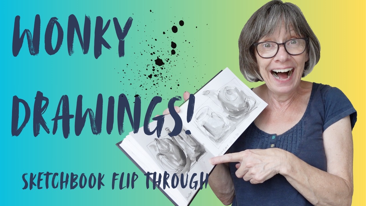 Wonky Drawings - daily sketchbook flip through - be brave and embrace the quirks!