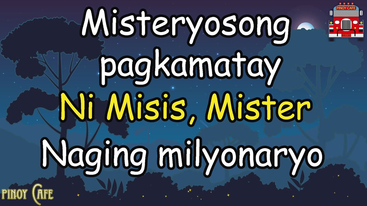 (Totoong Kuwentong Pinoy) Misteryosong pagkamatay ni Misis, Mister naging milyonaryo.
