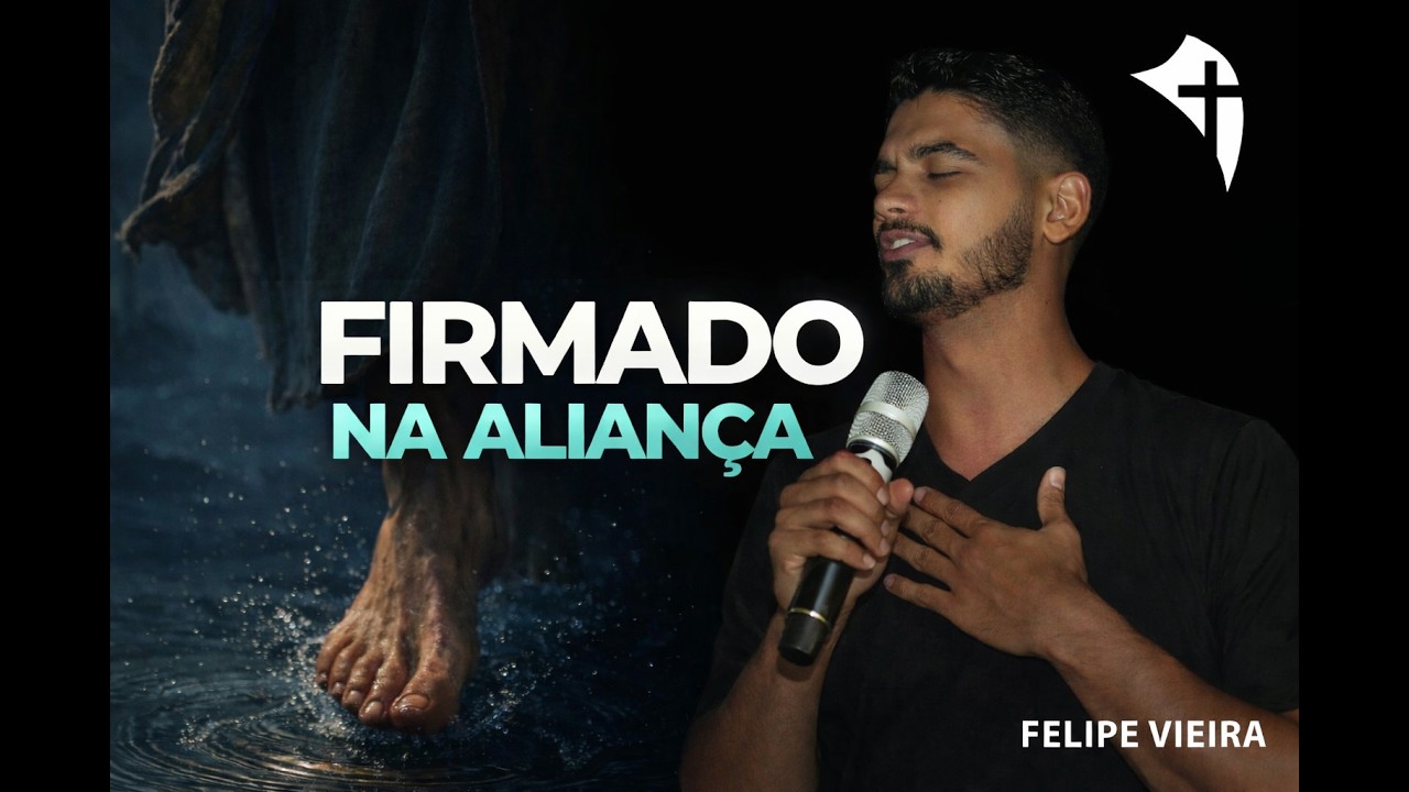 FIRMADO NA ALIANÇA - FELIPE VIEIRA