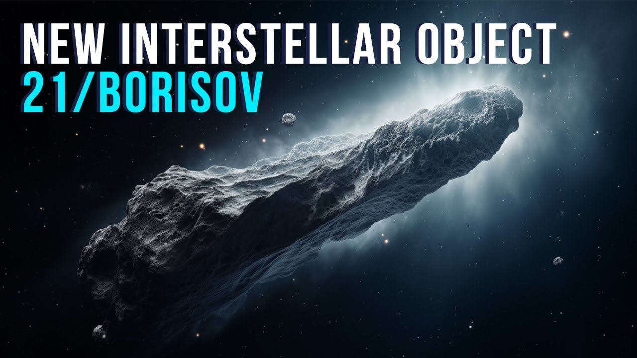 2i/Borisov: The New Mysterious Interstellar  Object!