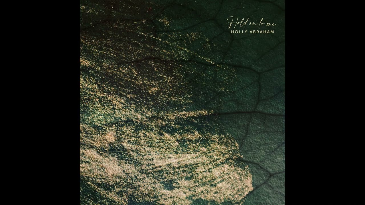 Hold on to Me - Holly Abraham (official audio)
