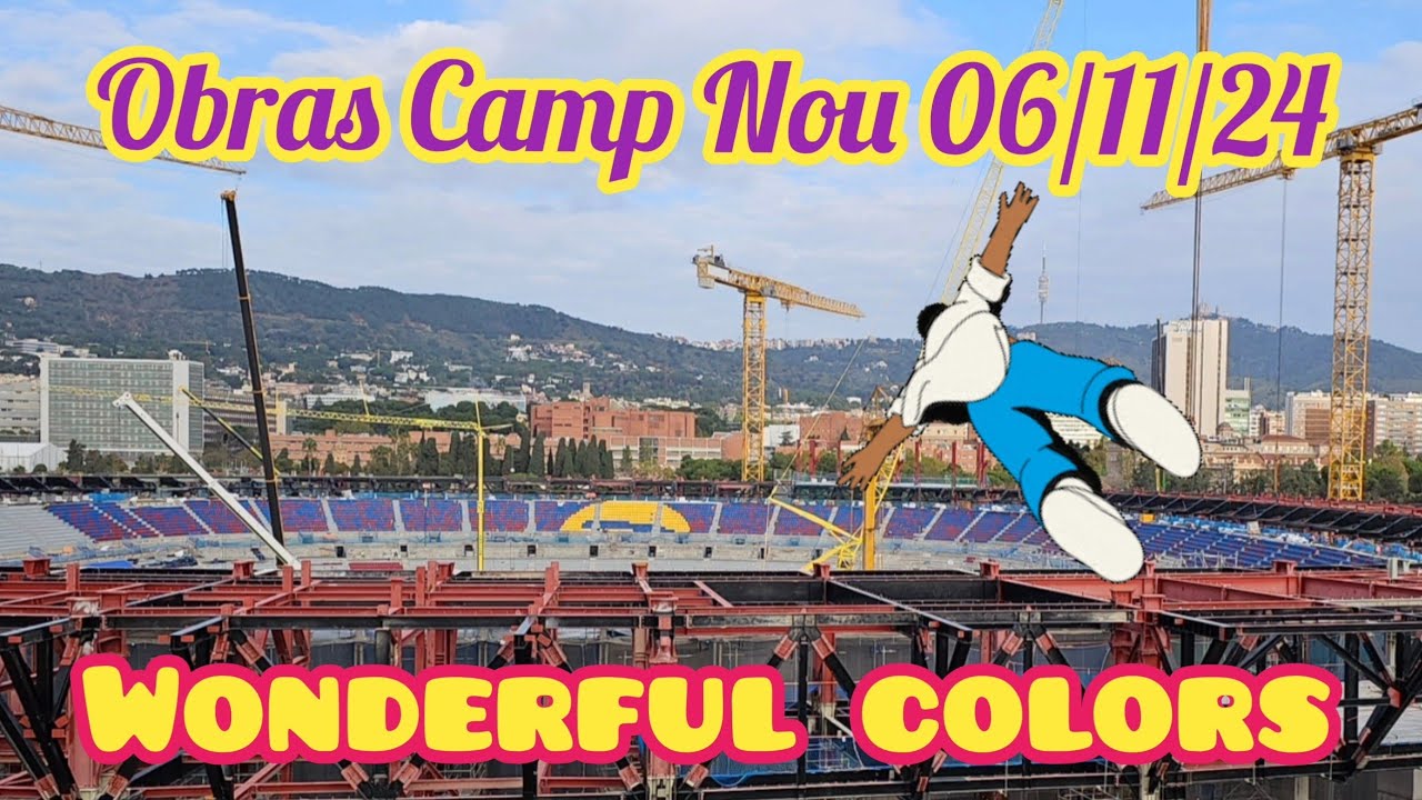 Camp Nou works 11/06/24 🥹Wonderful colors😲