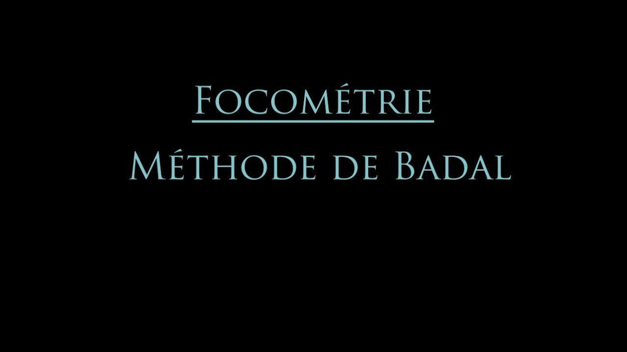 Focométrie : Méthode de Badal
