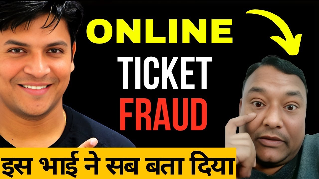 सावधान! Online Ticket Booking Scam 🚨 | User की आपबीती | Awareness Video