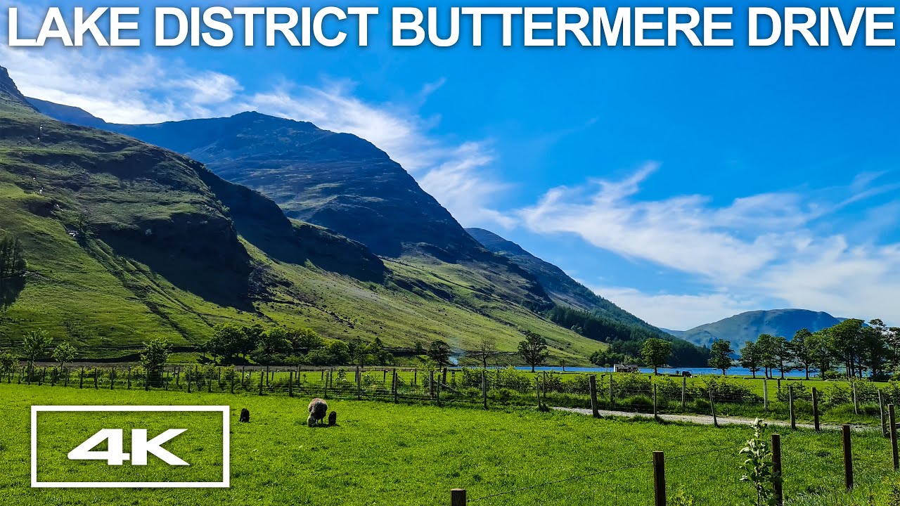 BEAUTIFUL SUMMER LAKE DISTRICT BUTTERMERE DRIVE 4K VIRTUAL TOUR: 2021 ENGLAND RELAXING DRIVE SOUND