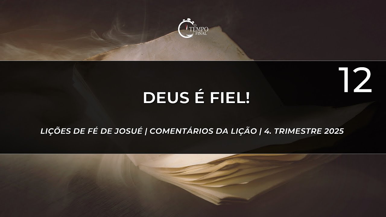 Deus é Fiel! - Lição 12, 4º trimestre 2025 | Filipe Reis, Francisco Marques