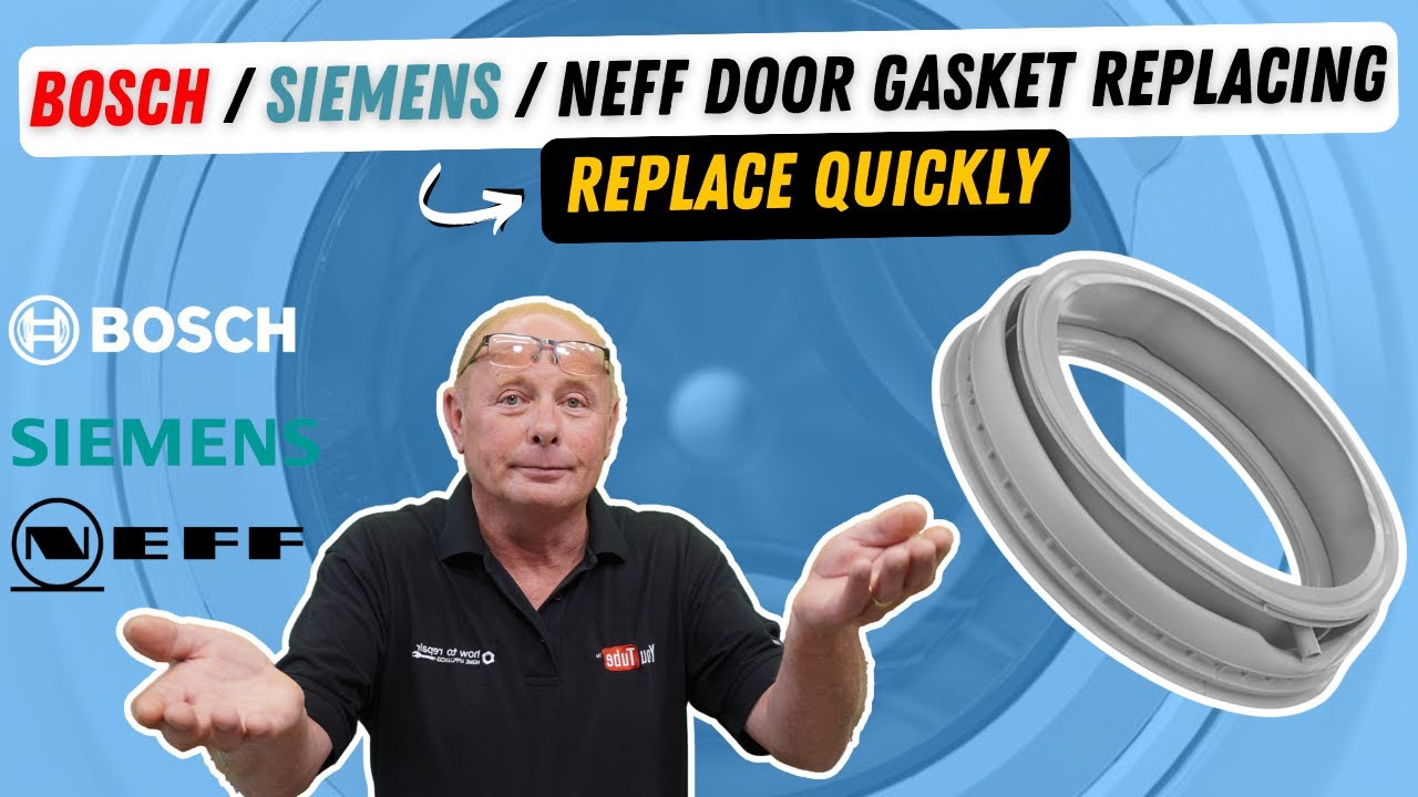 How to replace a Bosch, Siemens or Neff washing machine door seal gasket