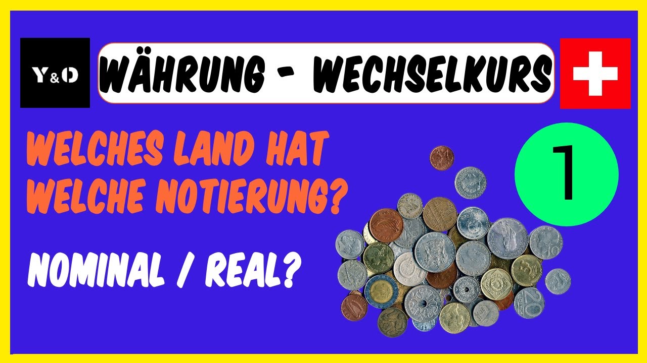 W&auml;hrung TEIL 1/3 | Nominaler und Realer Wechselkurs | Einfach Erkl&auml;rt | Preis- und Mengennotierung