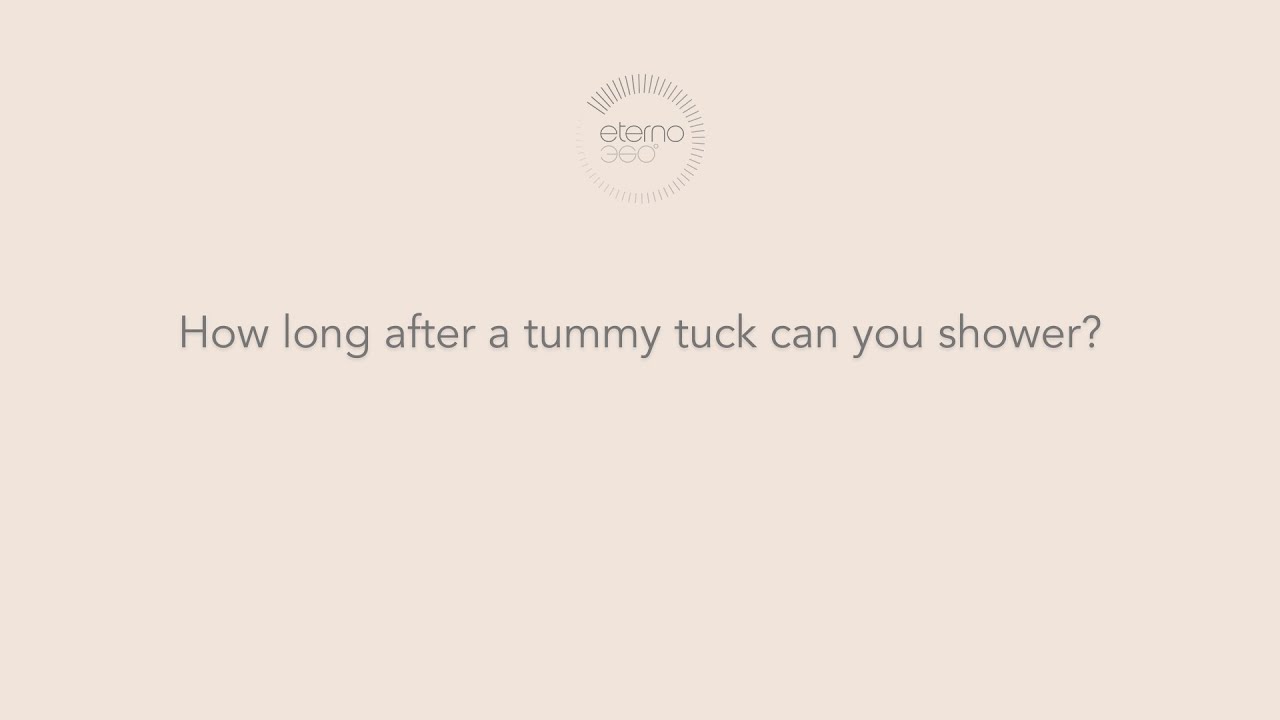 How long after a tummy tuck can you shower?