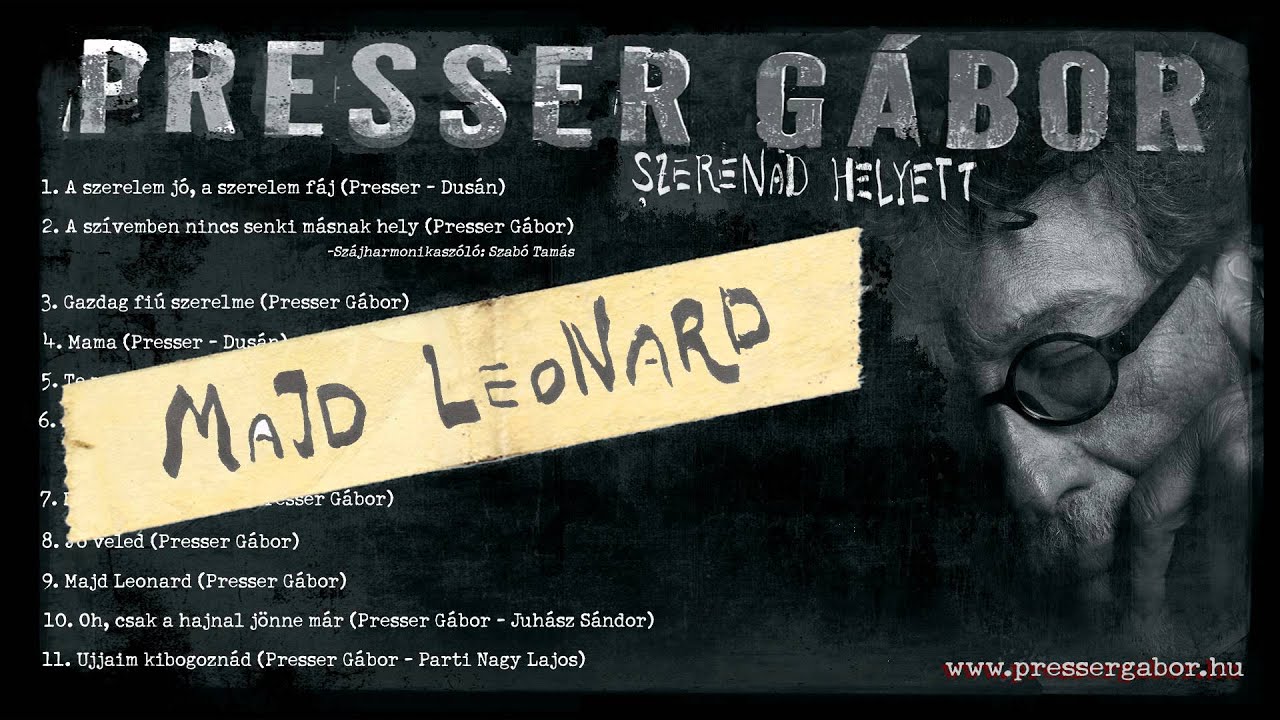 Presser Gábor - Majd Leonard