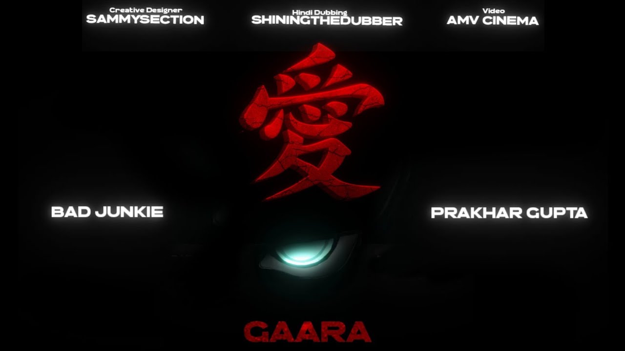 Gaara (Hindi Rap) | Official Video | Prakhar Gupta | Bad Junkie | AMV Cinema