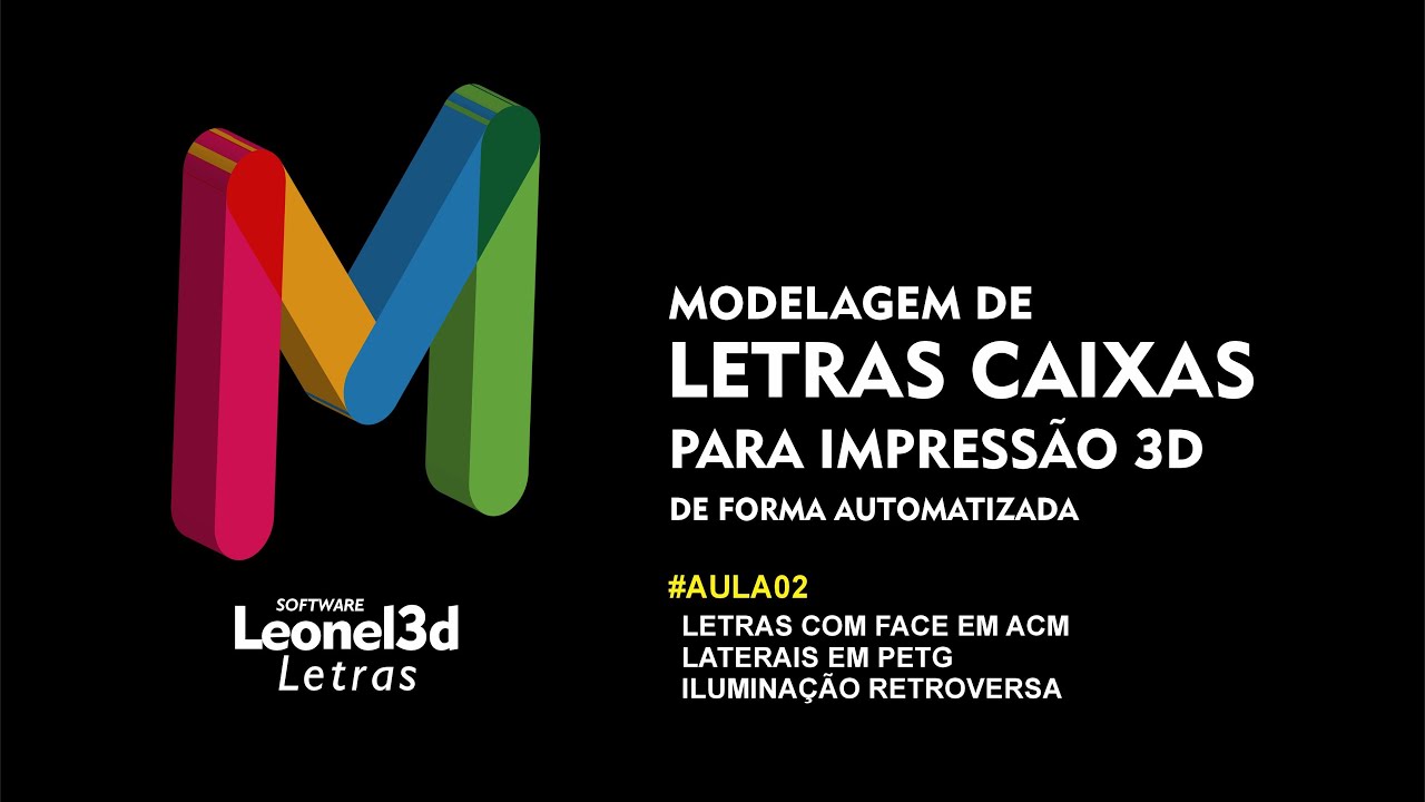 #AULA02 - LETRAS CAIXA IMPRESSÃO 3D - LETRA ILUMINAÇÃO RETROVERSA
