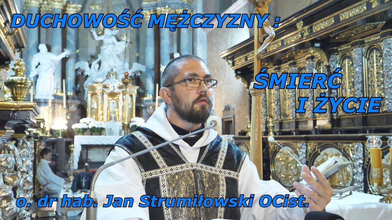 o. dr hab. Jan Strumiłowski - Duchowość mężczyzny : ŻYCIE I ŚMIERĆ