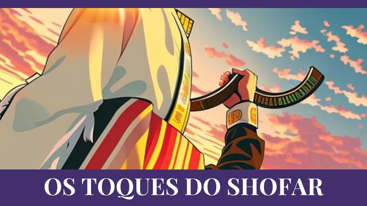 Os Toques do Shofar e seus significados