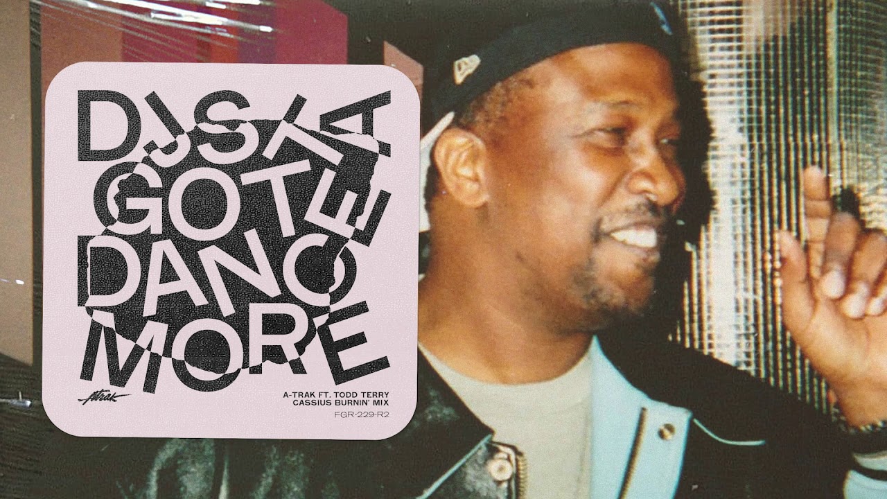 A-Trak - DJs Gotta Dance More ft. Todd Terry (Cassius Burnin' Mix) [Official Audio]