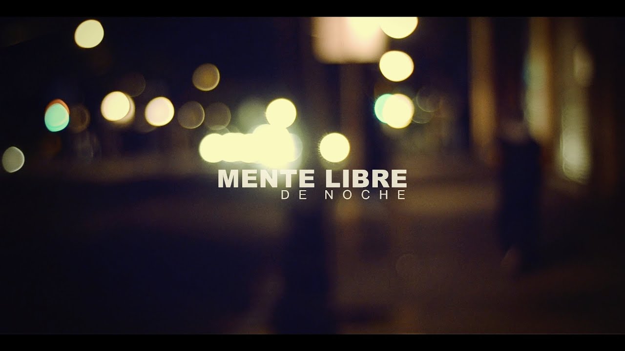 MENTE LIBRE + Karta sid |  DE NOCHE  |  VIDEOCLIP OFICIAL