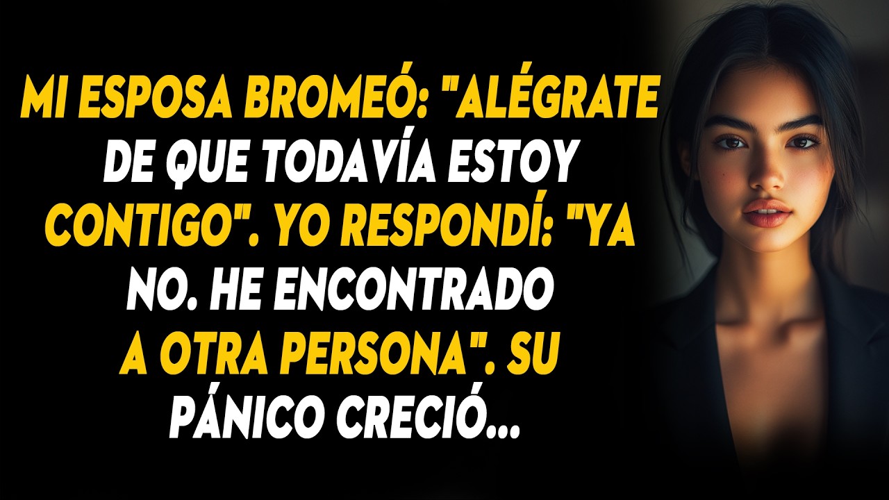 Mi Esposa Bromeó: 