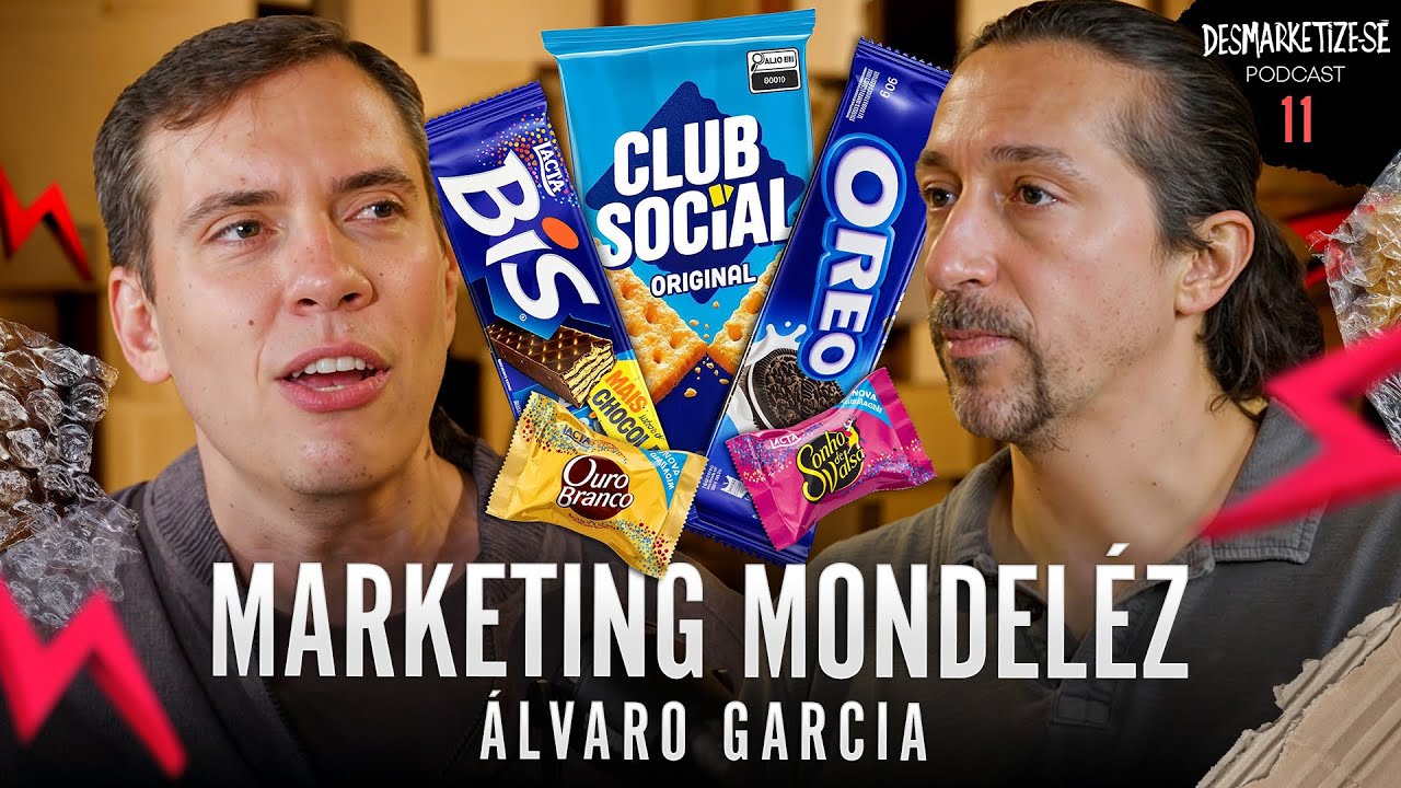 Desmarketize com Jo&atilde;o Branco | &Aacute;LVARO GARCIA CMO da MONDELEZ: O Marketing das del&iacute;cias. Ep. #11