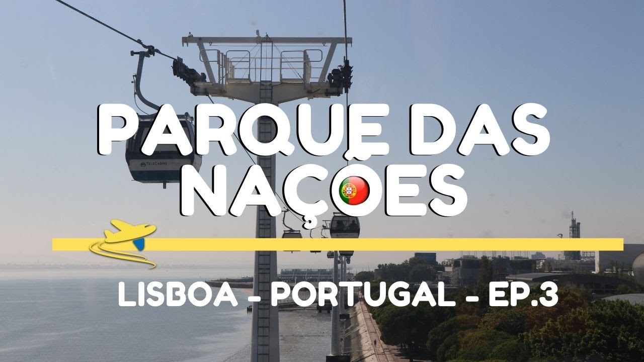 LISBOA - PARQUE DAS NAÇÕES - OCEANÁRIO DE LISBOA - EP.3