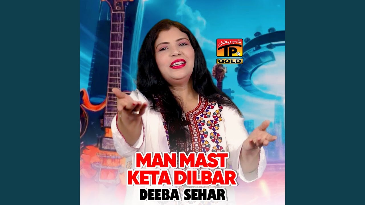 Man Mast Keta Dilbar