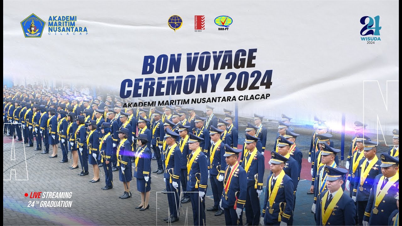 BON VOYAGE CEREMONY 2024 AKADEMI MARITIM NUSANTARA CILACAP