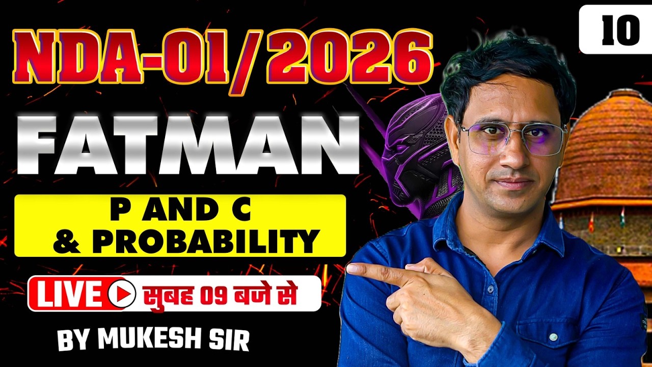 P AND C& PROBABILITY Part-10 | NDA 1 2026 Maths Fatman Series Full Concept By Mukesh Sir
