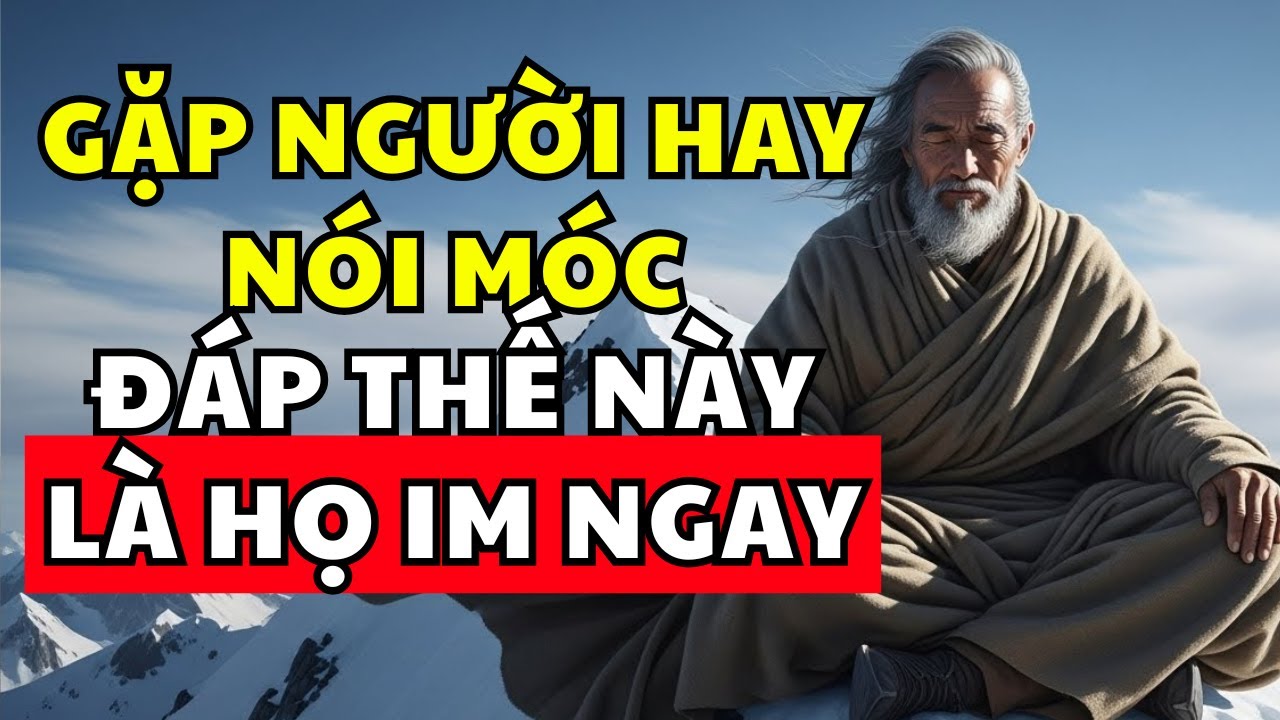 Cổ nhân dạy: Người Hay Mỉa Mai Sợ Nhất Điều Này