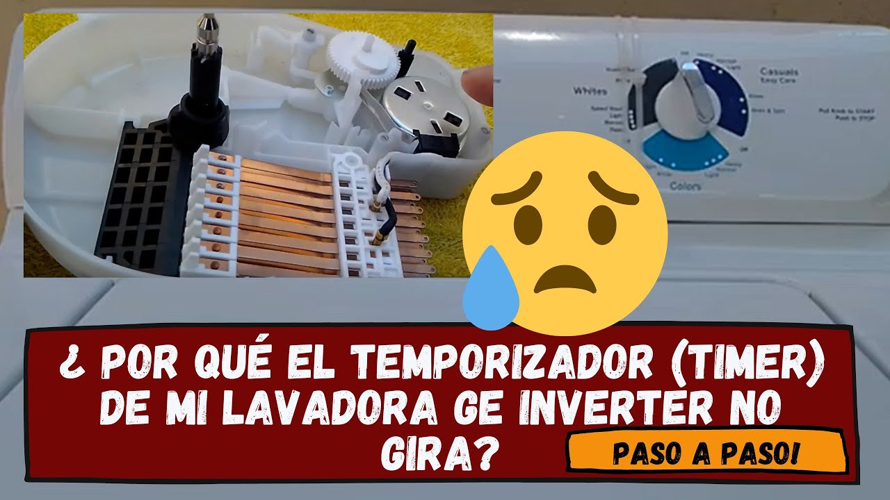¿ Por qué el Temporizador (timer)  de lavadora General Electric Inverter no avanza el indicador? P2