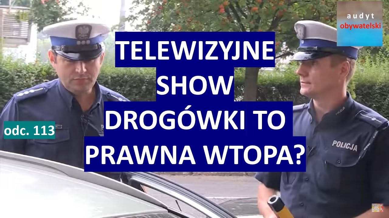 Czy telewizyjne wyczyny policyjnej drogówki to totalna klapa prawna? #113