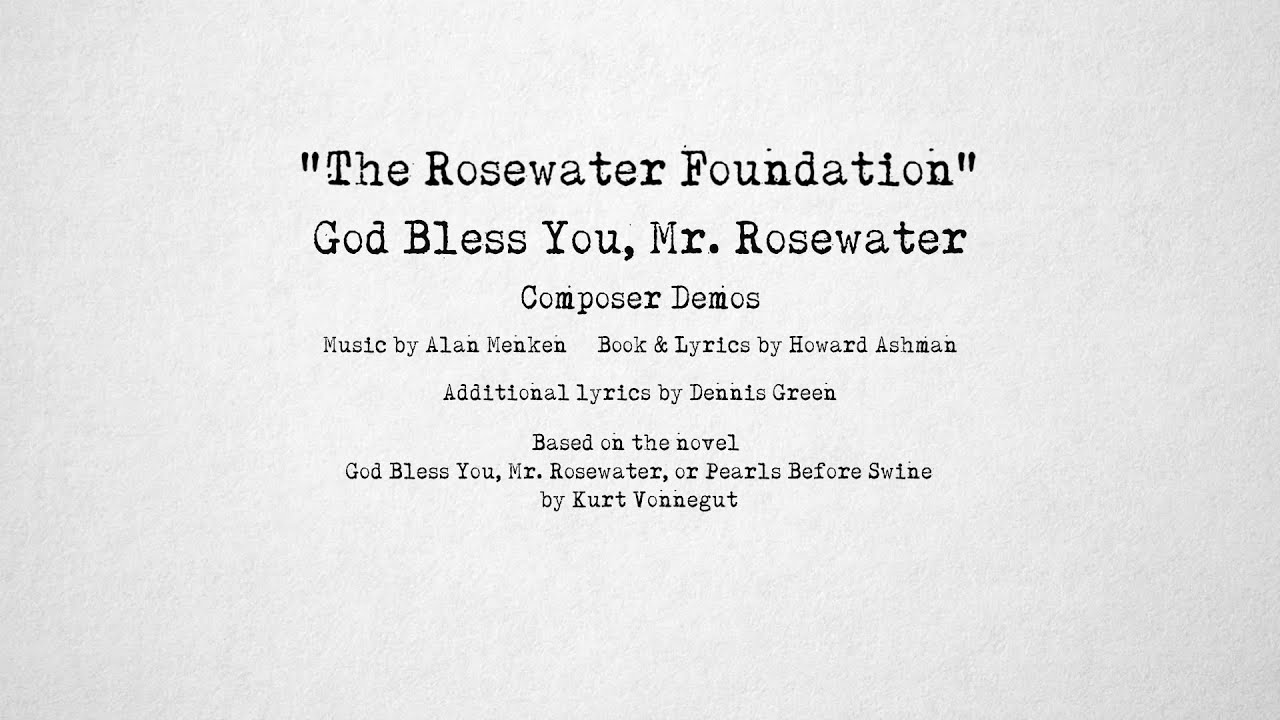 The Rosewater Foundation - Demo - Alan Menken and Howard Ashman - God Bless You, Mr. Rosewater