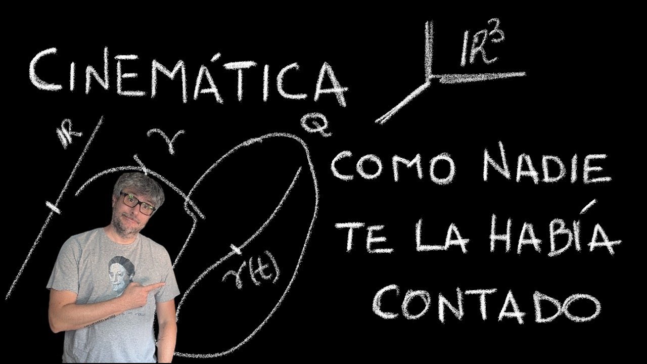 Cinemática como NADIE  te la ha contado