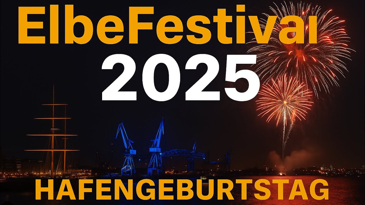 ElbeFestival. Geburtstag des Hamburger Hafens!