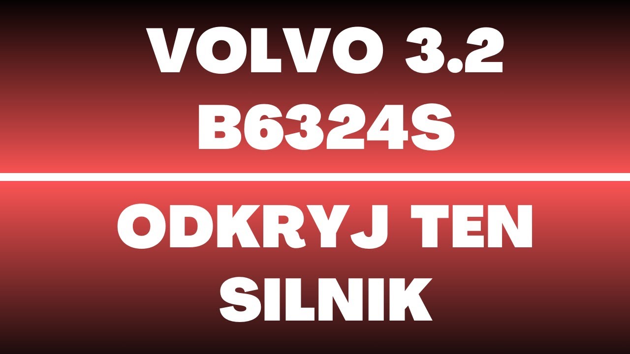 Silnik Volvo 3.2 R6 B6324S - opinie, recenzja, wady, zalety, usterki, ciekawostki, olej, LPG