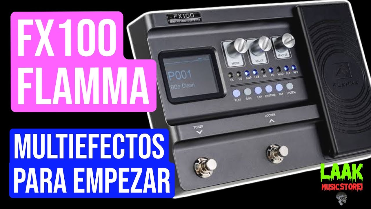 FLAMMA FX100! UN BUEN MULTIEFECTOS PARA INICIAR