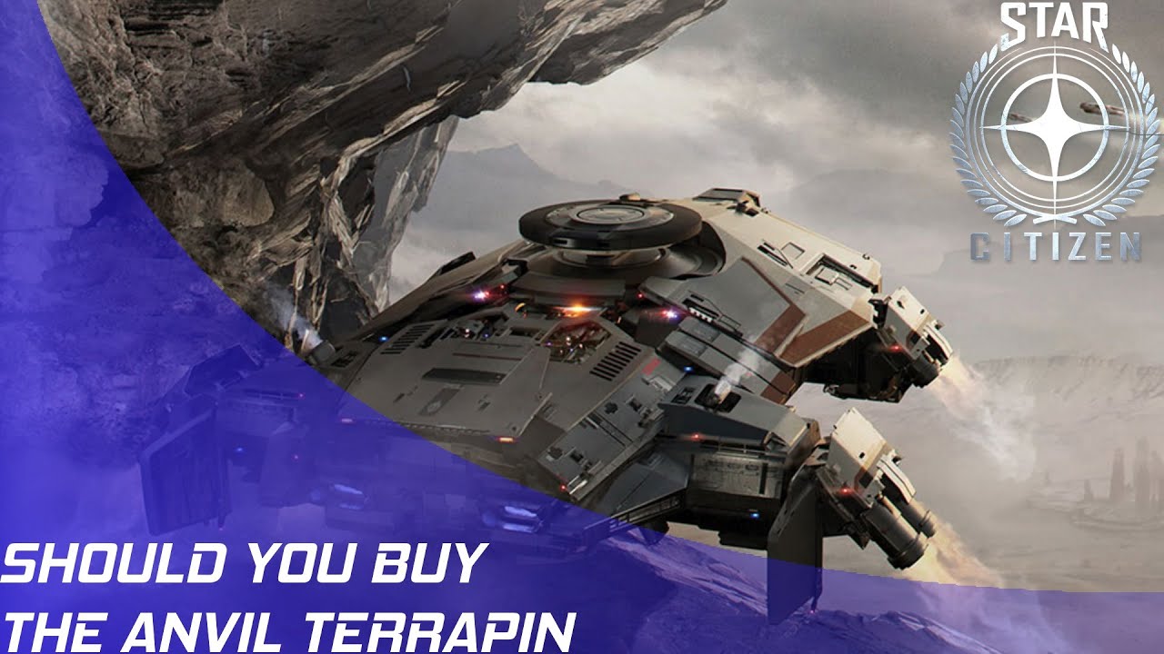Star Citizen: Should you buy the Anvil Terrapin?